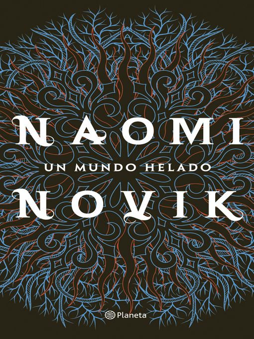Title details for Un mundo helado by Naomi Novik - Wait list